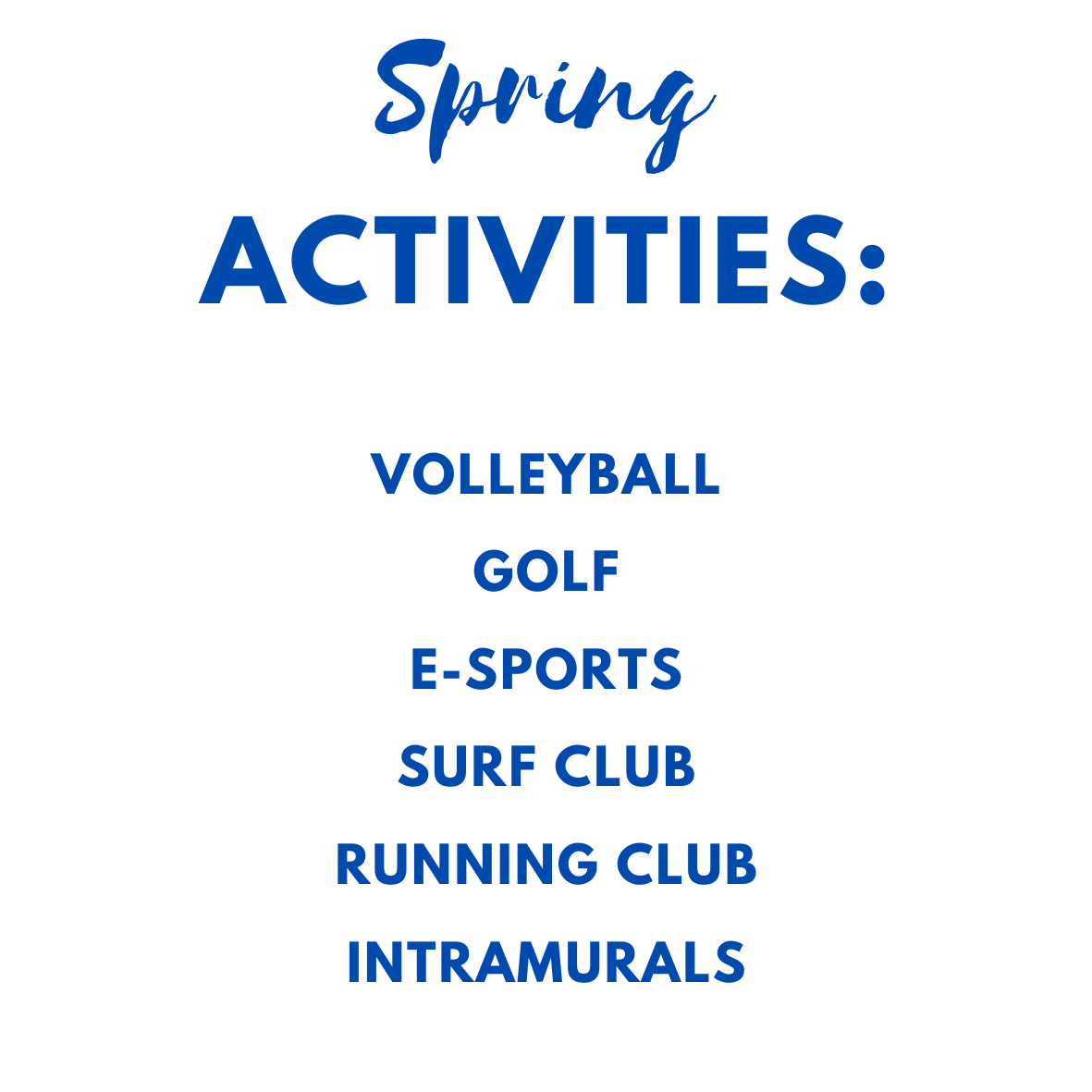 Spring Activities: Volleyball, Golf, E-Sports, Surf Club, Running Club, Intramurals